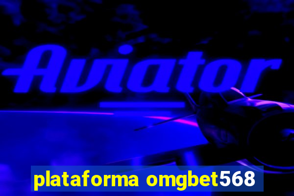 plataforma omgbet568